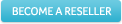 Become a Reseller
